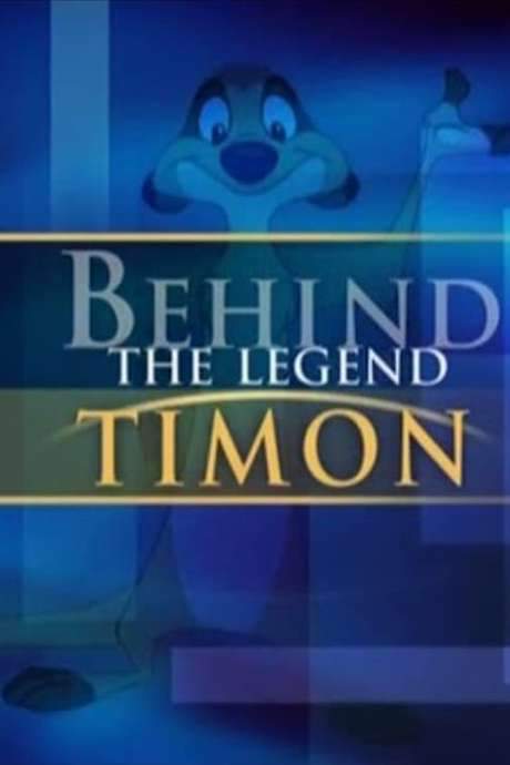 Behind the Legend: Timon